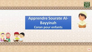 Apprendre sourate Al-Bayyinah (La Preuve) coran pour enfants