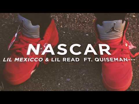 NASCAR- Lil Mexiccox lil Read x Quiseman