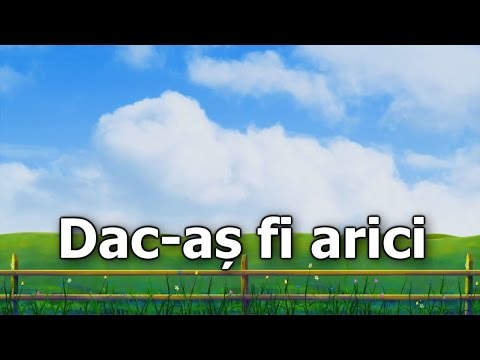 26. Dac-aș fi arici