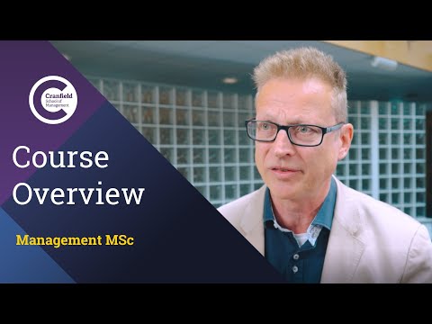 An introduction to the Management MSc at Cranfield School of Management