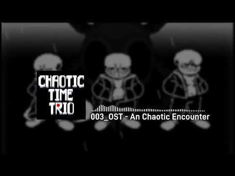 chaotic time trio OST-003 - An Chaotic Encounter [Take] [+mid]