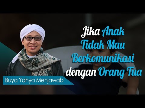 Jika Anak Tidak Mau Berkomunikasi dengan Orang Tua - Buya Yahya Menjawab