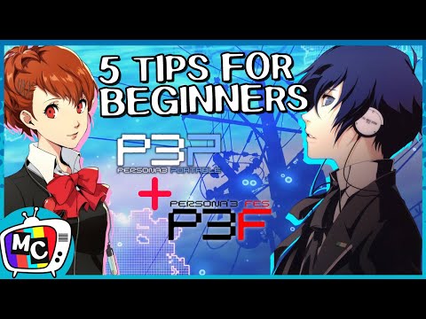 Persona 3: Tips for beginners (P3FES & P3P)