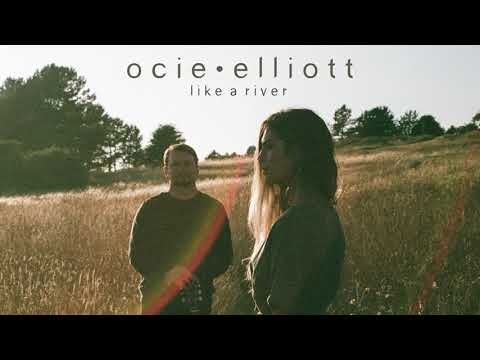 Ocie Elliott - Like A River
