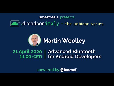 droidcon Italy webinar - Martin Woolley - Advanced Bluetooth for Android Developers