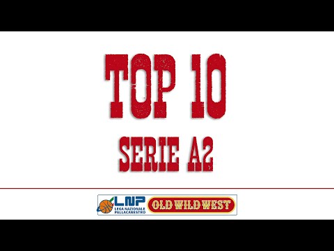 Top 10 Serie A2 2024/25 - 30^ giornata