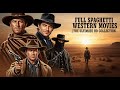 Full Spaghetti Western Movies The Ultimate HD Collection