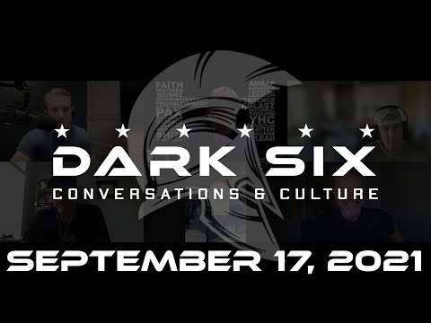 The Dark Six Show [September 17, 2021]
