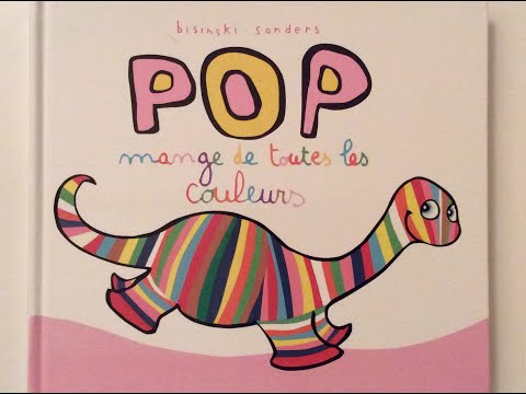 Lecture : Pop mange de toutes les couleurs de Bisinski - Sanders