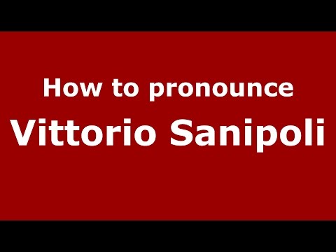 How to pronounce Vittorio Sanipoli (Italian/Italy)  - PronounceNames.com