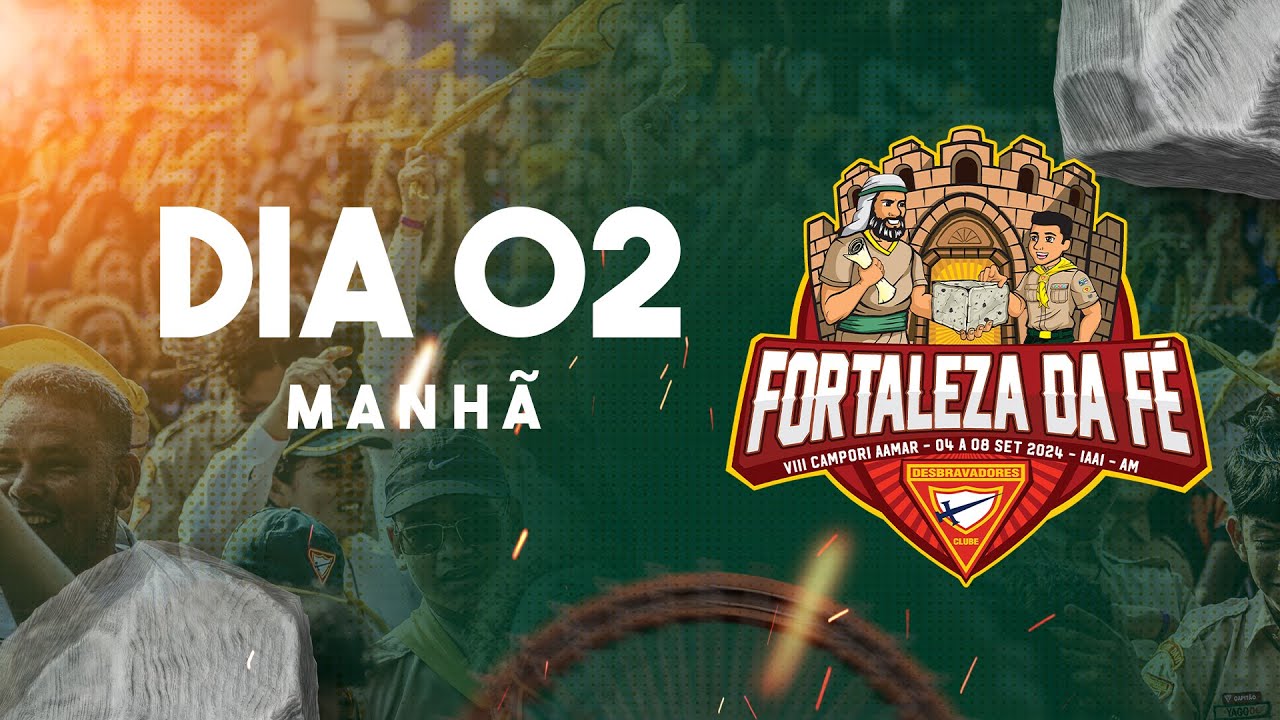 DIA 02 - MANHÃ | VIII CAMPORI AAMAR