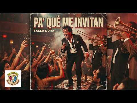 Pa' Qué Me Invitan   Salsa