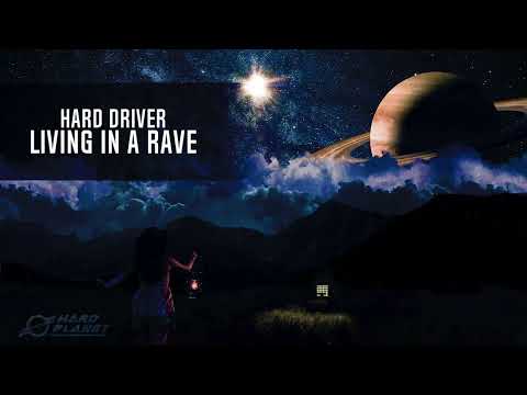Hard Driver - Living In A Rave (Extended Mix)