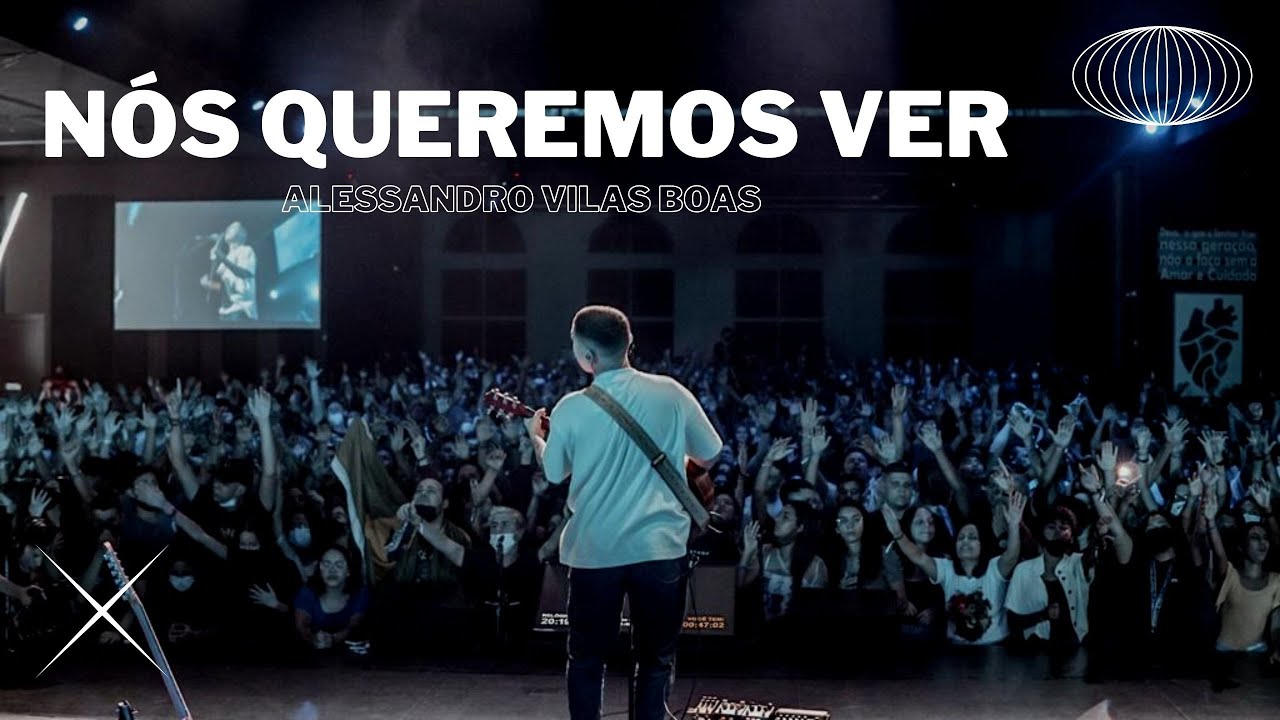 NÓS QUEREMOS VER - Alessandro Vilas Boas