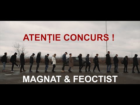 Magnat & Feoctist - Atenție Concurs [ Official Video 2020 ]