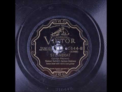 Steamboat (Victor) ~ Vernon Dalhart and Carson Robison (1928)