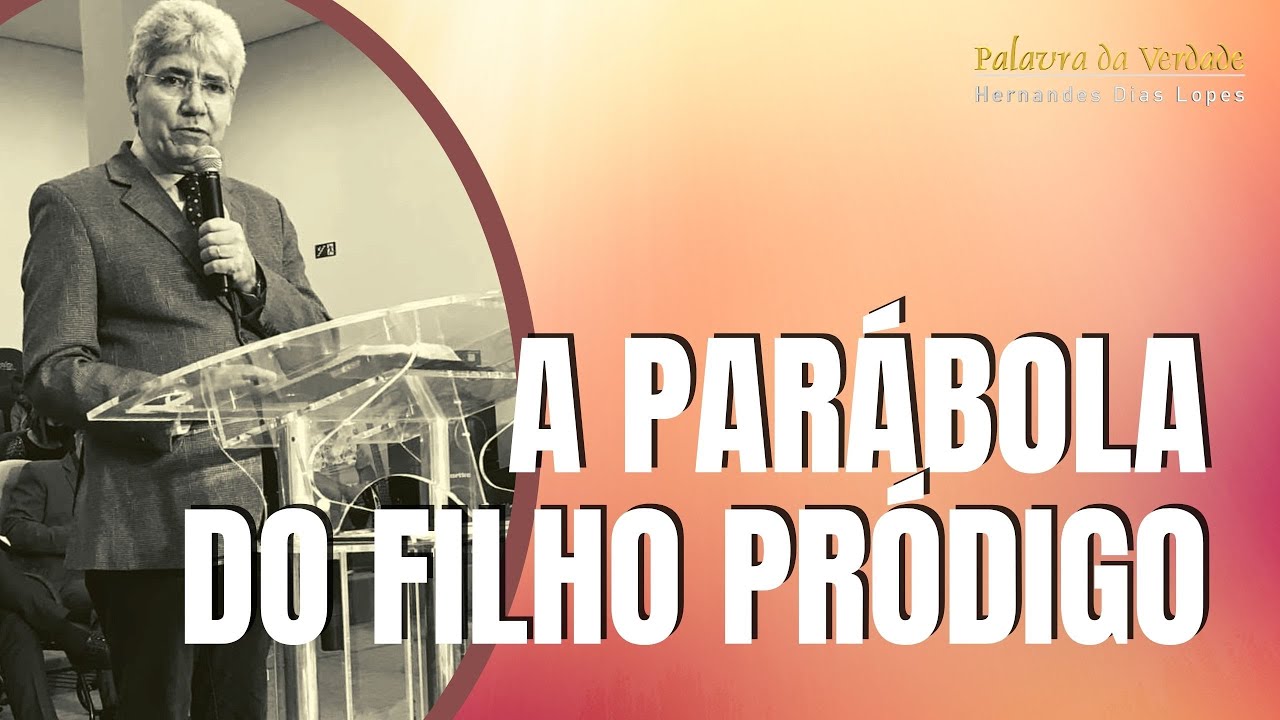 A PARÁBOLA DO FILHO PRÓDIGO