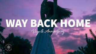 VIZE &amp; Anna Grey - Way Back Home (Lyrics)