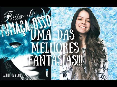 FEITA DE FUMAÇA E OSSO, Laini Taylor | RESENHA SEM SPOILERS
