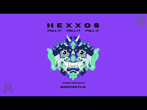 HEXXOS - Pull It (STREET 808 REMIX) [Shezter Fl!p]