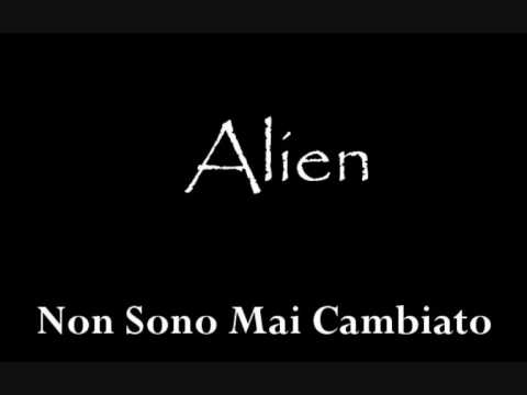 Alien - Non Sono Mai Cambiato