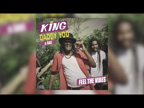 King Daddy Yod & Sael - Feel The Vibe (DJ Doug Remix)