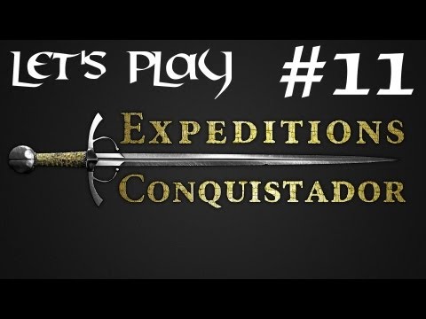 Episode 11 - Let's Play Expeditions : Conquistador - Missing the Point