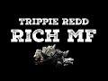 Trippie Redd Rich MF Lyric Video