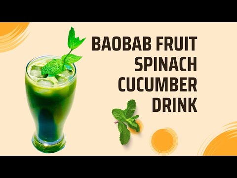 So Delicious and Healthy Baobab Fruit, Cucumber and Spinach Drink Recipe #naturaljuice #greenjuice
