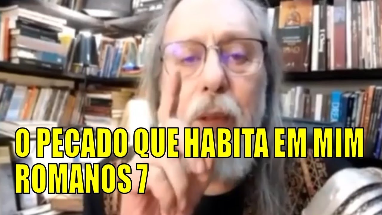 A NATUREZA HUMANA E O PECADO QUE HABITA EM MIM