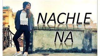 Nachle Na | Guru Randhawa | ft. Nishu Agarwal | Movie - Dil Juunglee