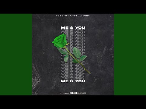Me & You (feat. FBZ Juniorr)