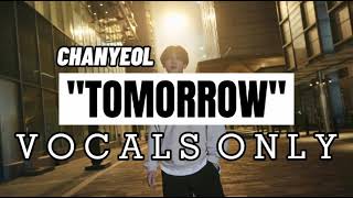 Download lagu CHANYEOL - 'Tomorrow' Vocals Only | Acapella mp3