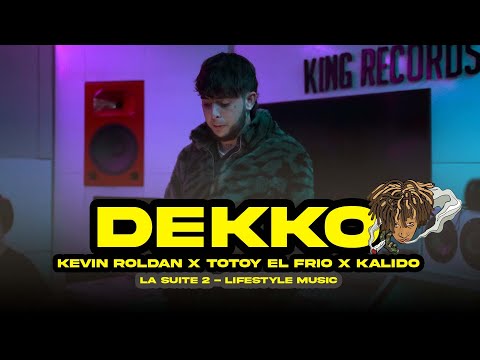 DEKKO (la suite 2) KEVIN ROLDAN x TOTOY EL FRIO x KALIDO x RUSOBEATS x DAYMEBEATS x LIFESTYLE MUSIC