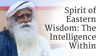 Spirit of Eastern Wisdom: The Intelligence Within
