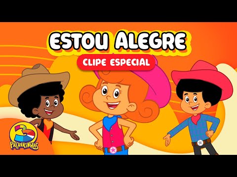Estou Alegre Remake | 3 Palavrinhas | OFICIAL (Desenho Infantil)