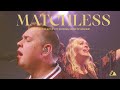 Matchless (Live At The Grove)