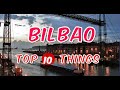 Top 10 Things to do in Bilbao Spain | Bilbao Travel Guide 2024