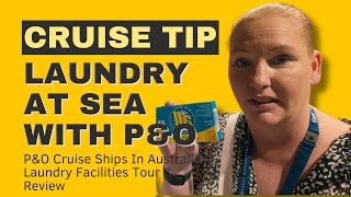 Laundry Day at Sea: On Board P&O Cruise Ship Laundry Facilities | Ultimate Guide & Tips!