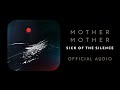 Sick of The Silence by Mother Mother