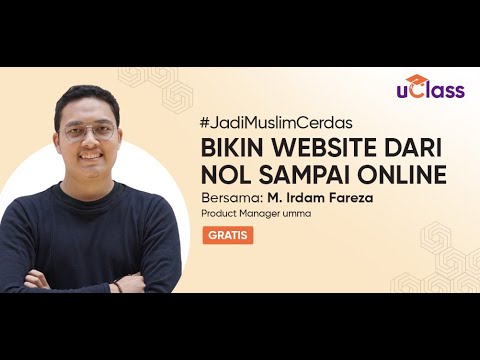 uClass Free - Bikin Website Dari Nol Sampai Online - M Irdam Fareza