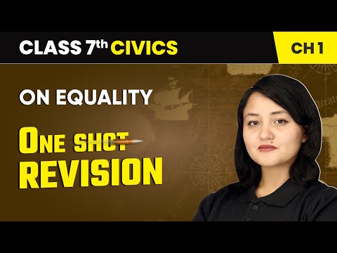 On Equality One Shot Revision Class 7 Civics Chapter 1 CBSE 2024 25
