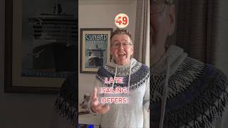 50 Cunard Tips #49 - Snag a Late Sailing Bargain
