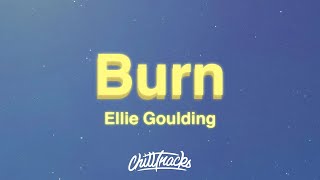Ellie Goulding - Burn (Lyrics)