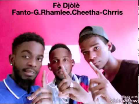 FANTO-G - FÈ DJÒLÈ Feat RHAMLEE & CHEETAH CHRIS