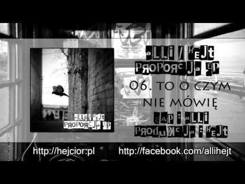 06. aLLi / hejt - To o czym nie mówię (prod. hejt) ProPorcja EP