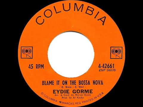 1963 HITS ARCHIVE: Blame It On The Bossa Nova - Eydie Gorme