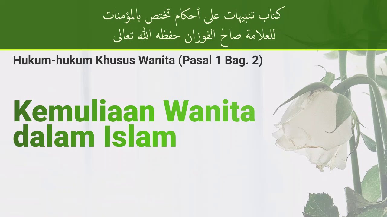 Kemuliaan Wanita dalam IslamRingkasan Kitab Hukum-hukum Khusus Wanita (Pasal 1 B…