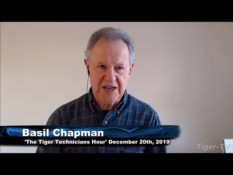 December 20th, The Tiger Technician's Hour with Basil Chapman on TFNN - 2019