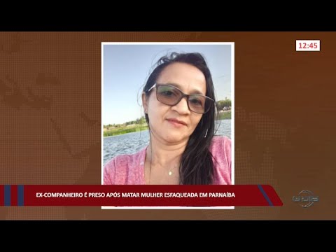Ex-companheiro é preso após matar mulher esfaqueada em Parnaíba 22 09 2022